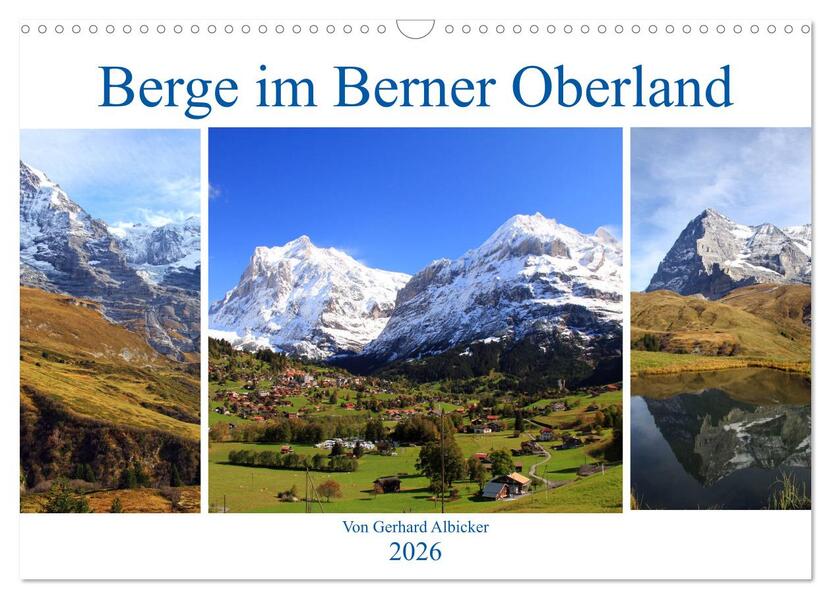 Berge im Berner Oberland (Wandkalender 2026 DIN A3 quer) CALVENDO Monatskalender