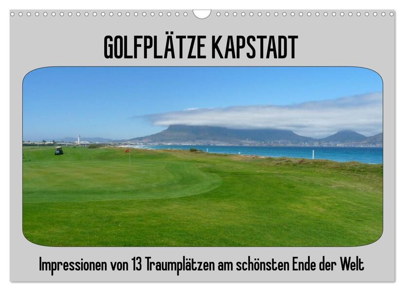 Golfplätze Kapstadt (Wandkalender 2026 DIN A3 quer) CALVENDO Monatskalender