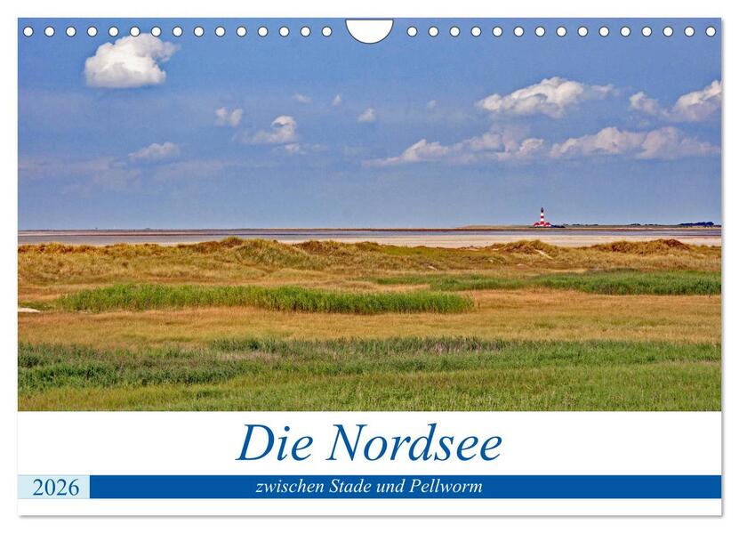 Die Nordsee zwischen Stade und Pellworm (Wandkalender 2026 DIN A4 quer) CALVENDO Monatskalender