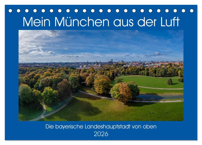 Mein München aus der Luft (Tischkalender 2026 DIN A5 quer) CALVENDO Monatskalender