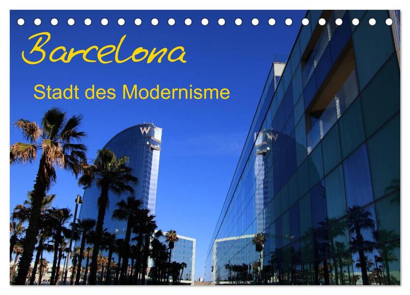 Barcelona - Stadt des Modernisme (Tischkalender 2026 DIN A5 quer) CALVENDO Monatskalender