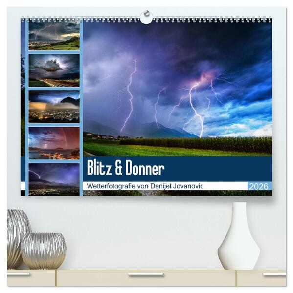Blitz & Donner (hochwertiger Premium Wandkalender 2026 DIN A2 quer) Kunstdruck in Hochglanz
