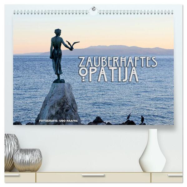 Zauberhaftes Opatija (hochwertiger Premium Wandkalender 2026 DIN A2 quer) Kunstdruck in Hochglanz