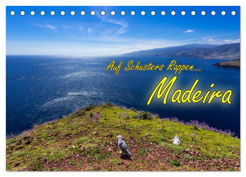 Auf Schusters Rappen... Madeira (Tischkalender 2026 DIN A5 quer) CALVENDO Monatskalender