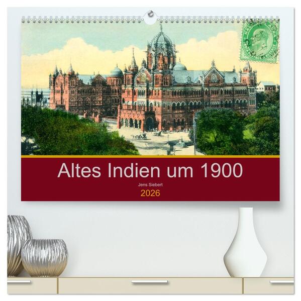 Altes Indien um 1900 (hochwertiger Premium Wandkalender 2026 DIN A2 quer) Kunstdruck in Hochglanz