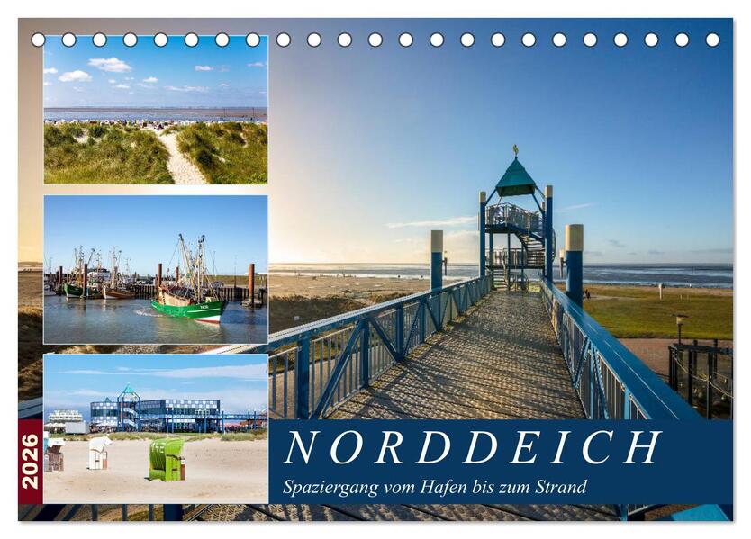 Norddeich Spaziergang vom Hafen bis zum Strand (Tischkalender 2026 DIN A5 quer) CALVENDO Monatskalender
