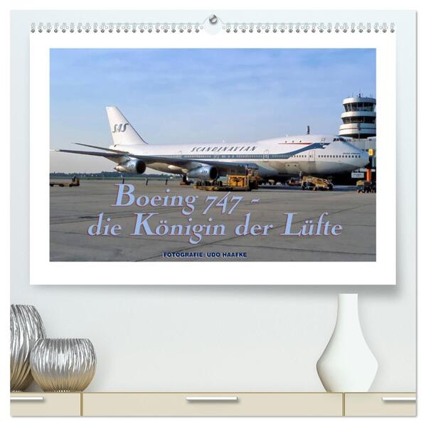 Boeing 747 - die Königin der Lüfte (hochwertiger Premium Wandkalender 2026 DIN A2 quer) Kunstdruck in Hochglanz