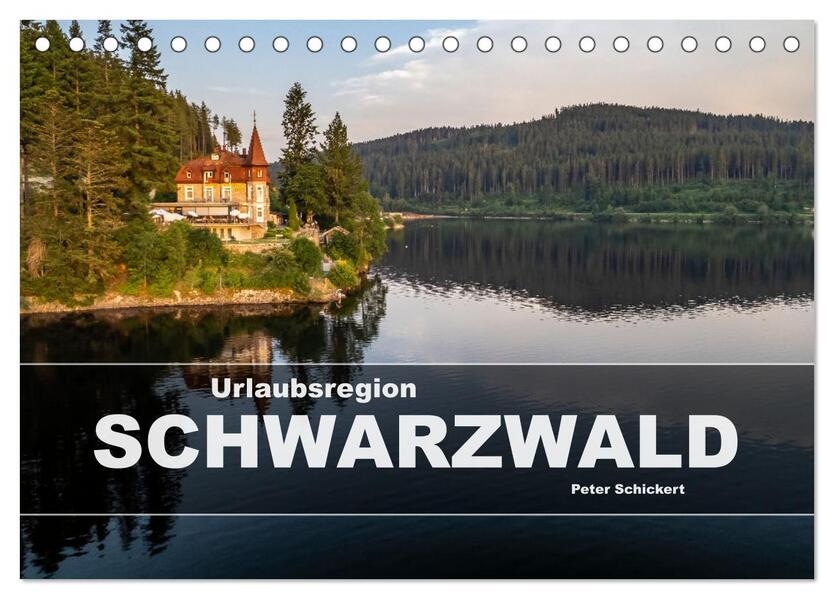 Urlaubsregion Schwarzwald (Tischkalender 2026 DIN A5 quer) CALVENDO Monatskalender