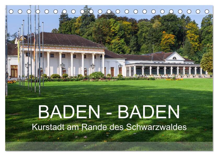 Baden-Baden Kurstadt am Rande des Schwarzwaldes (Tischkalender 2026 DIN A5 quer) CALVENDO Monatskalender
