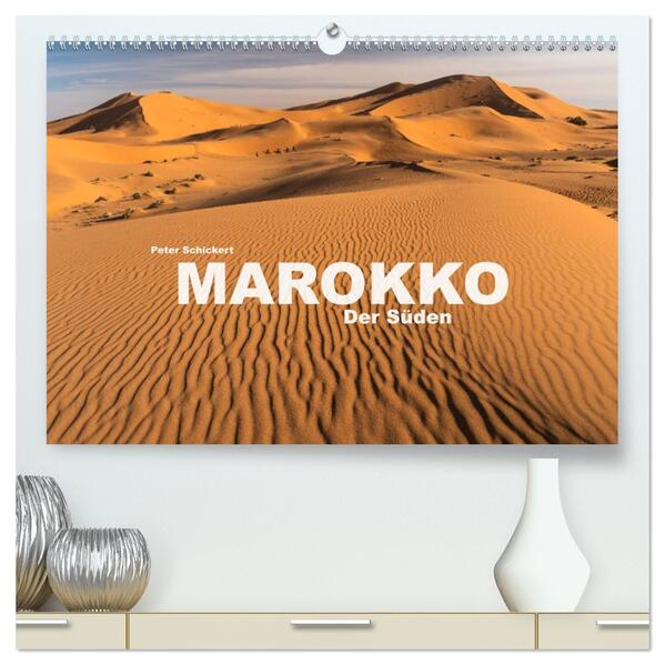 Marokko - Der Süden (hochwertiger Premium Wandkalender 2026 DIN A2 quer) Kunstdruck in Hochglanz