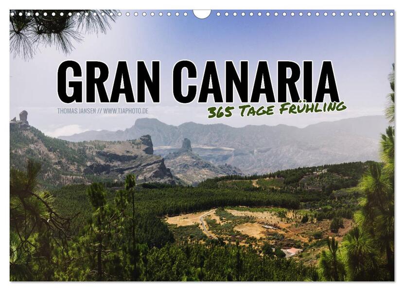 Gran Canaria - 365 Tage Frühling (Wandkalender 2026 DIN A3 quer) CALVENDO Monatskalender