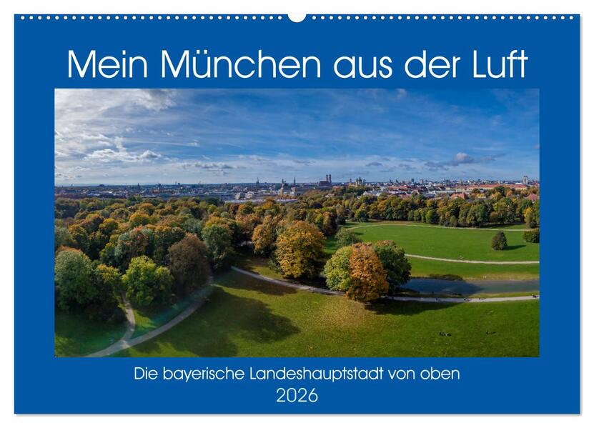 Mein München aus der Luft (Wandkalender 2026 DIN A2 quer) CALVENDO Monatskalender