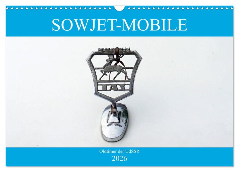 Sowjet-Mobile - Oldtimer der UdSSR (Wandkalender 2026 DIN A3 quer) CALVENDO Monatskalender