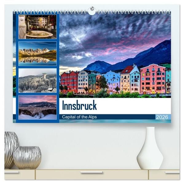 Innsbruck - Capital of the Alps (hochwertiger Premium Wandkalender 2026 DIN A2 quer) Kunstdruck in Hochglanz