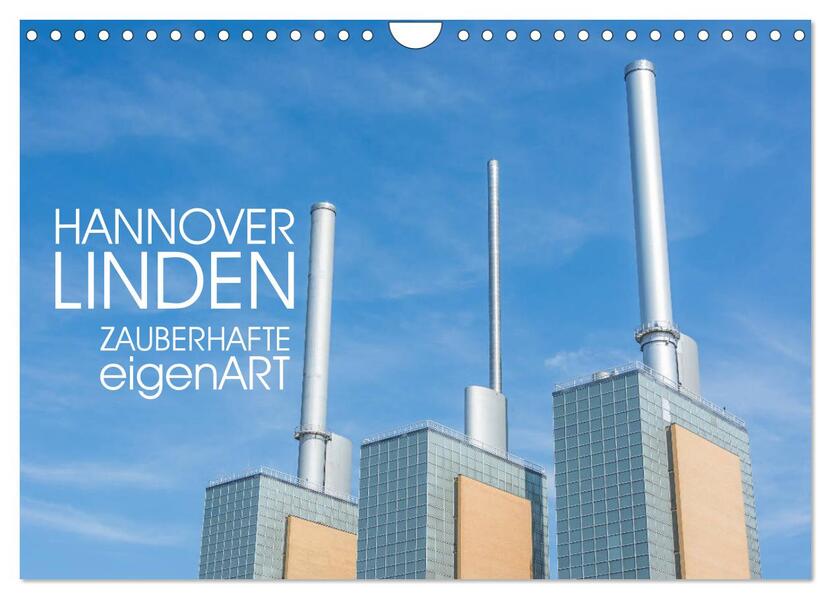 HANNOVER LINDEN ZAUBERHAFTE eigenART (Wandkalender 2026 DIN A4 quer) CALVENDO Monatskalender
