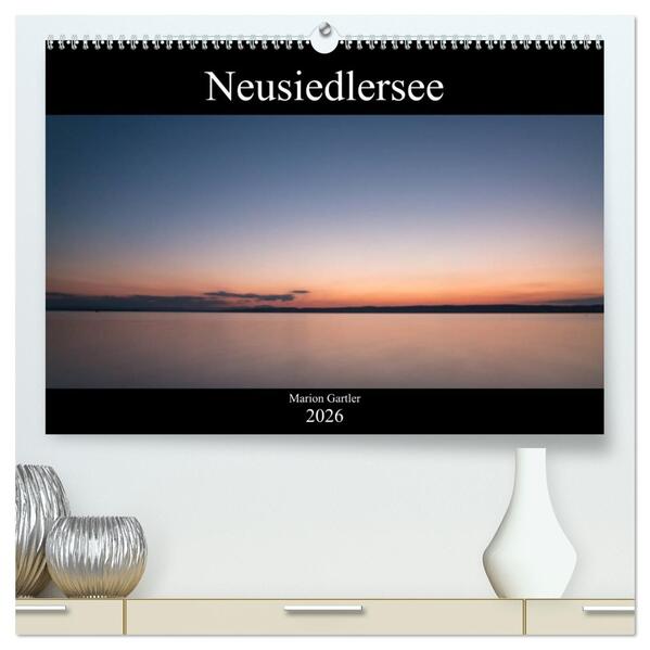 Der idyllische Neusiedlersee (hochwertiger Premium Wandkalender 2026 DIN A2 quer) Kunstdruck in Hochglanz