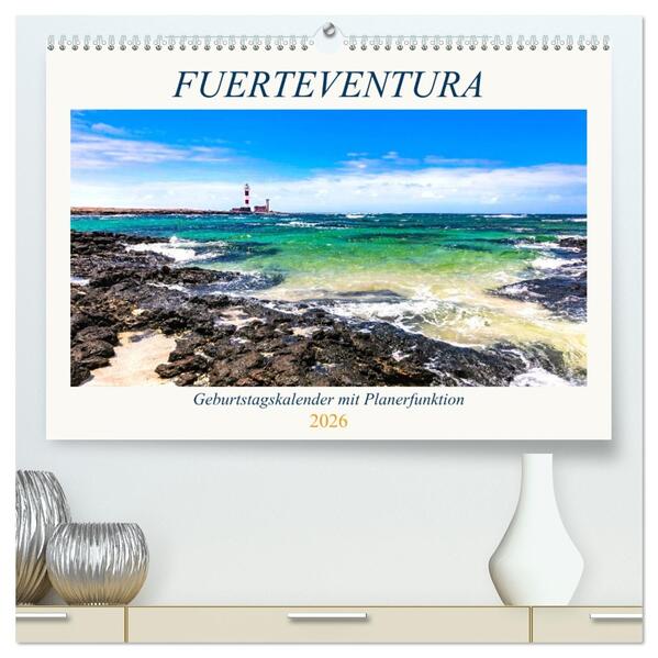 FUERTEVENTURA Geburtstagskalender mit Planerfunktion (hochwertiger Premium Wandkalender 2026 DIN A2 quer) Kunstdruck in Hochglanz