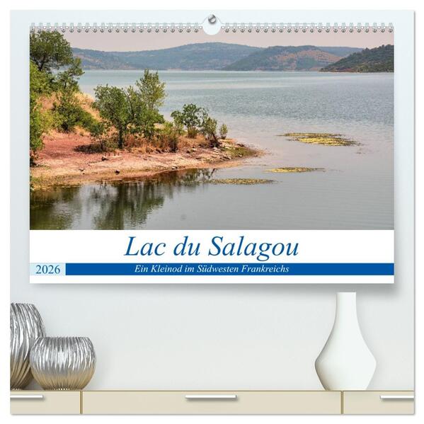Lac du Salagou - Ein Kleinod im Südwesten Frankreichs (hochwertiger Premium Wandkalender 2026 DIN A2 quer) Kunstdruck in Hochglanz