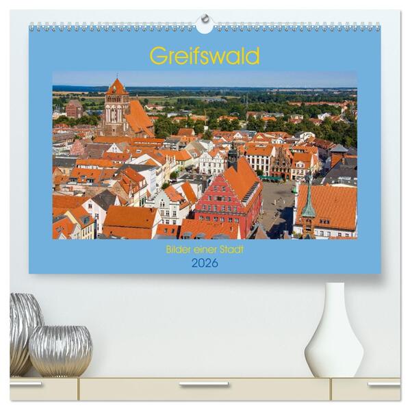 Greifswald Bilder einer Stadt (hochwertiger Premium Wandkalender 2026 DIN A2 quer) Kunstdruck in Hochglanz