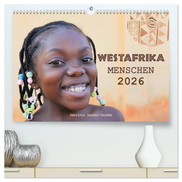 Westafrika Menschen 2026 (hochwertiger Premium Wandkalender 2026 DIN A2 quer) Kunstdruck in Hochglanz
