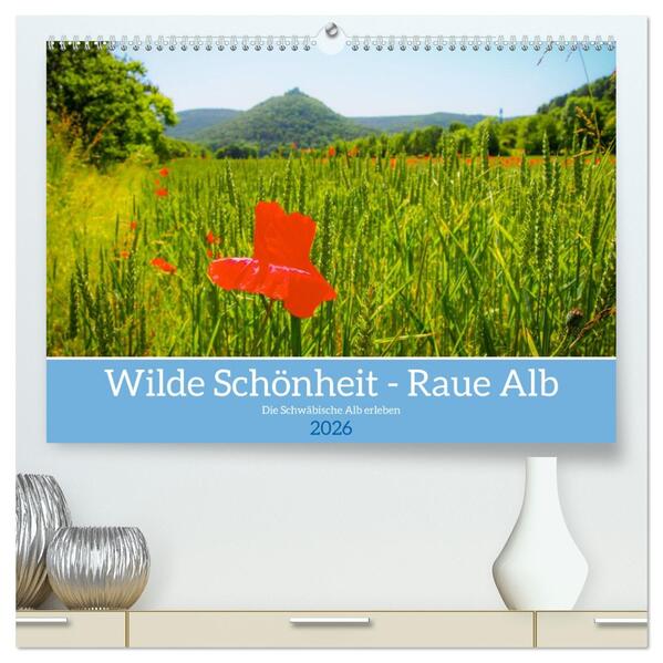 Wilde Schönheit - Raue Alb (hochwertiger Premium Wandkalender 2026 DIN A2 quer) Kunstdruck in Hochglanz