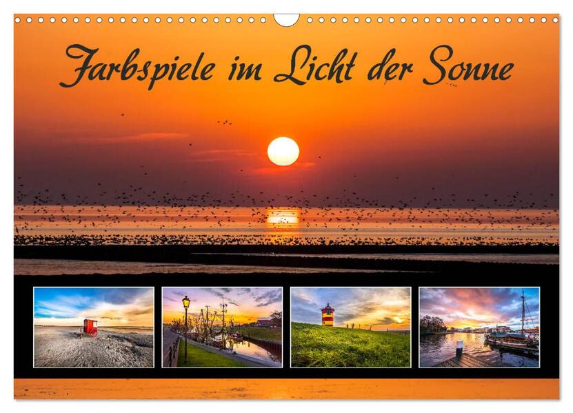 Farbspiele im Licht der Sonne (Wandkalender 2026 DIN A3 quer) CALVENDO Monatskalender