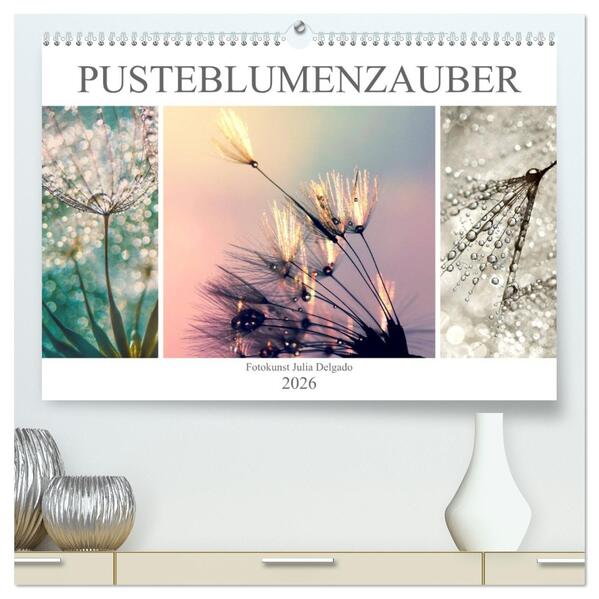 PusteblumenZauber (hochwertiger Premium Wandkalender 2026 DIN A2 quer) Kunstdruck in Hochglanz