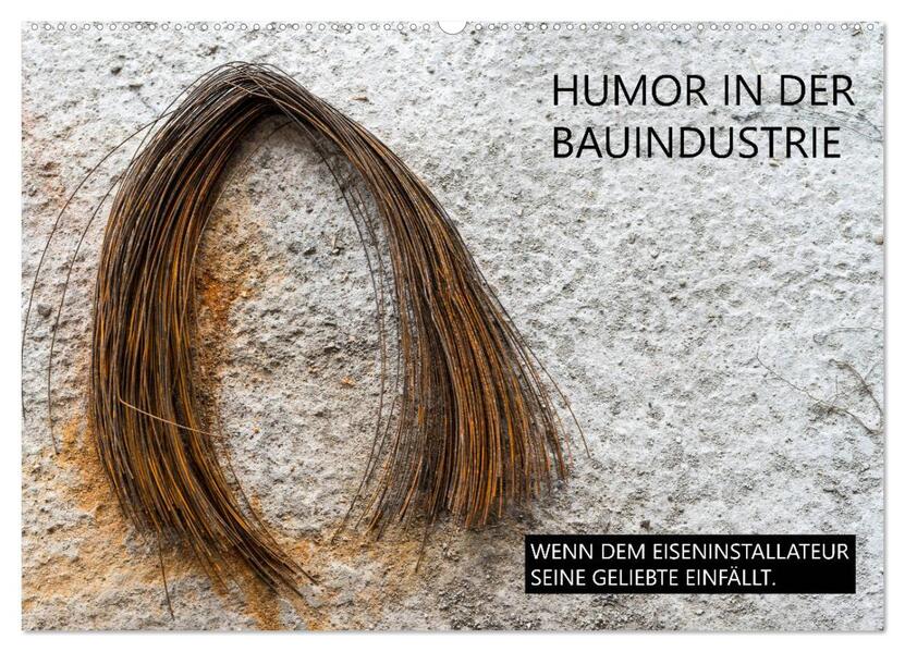 Humor in der Bauindustrie (Wandkalender 2026 DIN A2 quer) CALVENDO Monatskalender