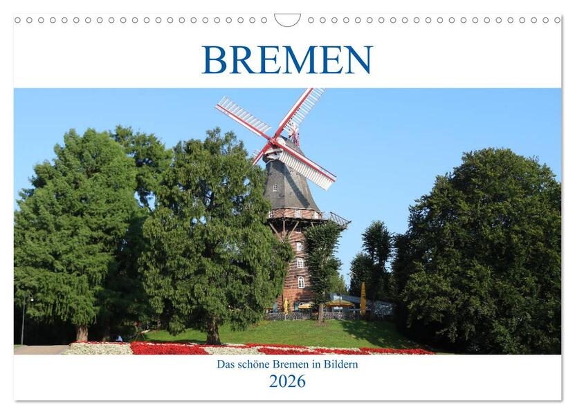 Bremen Heute (Wandkalender 2026 DIN A3 quer) CALVENDO Monatskalender
