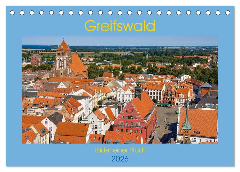 Greifswald Bilder einer Stadt (Tischkalender 2026 DIN A5 quer) CALVENDO Monatskalender