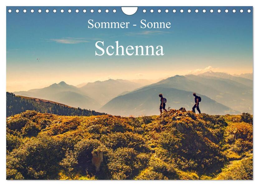 Sommer - Sonne - Schenna (Wandkalender 2026 DIN A4 quer) CALVENDO Monatskalender
