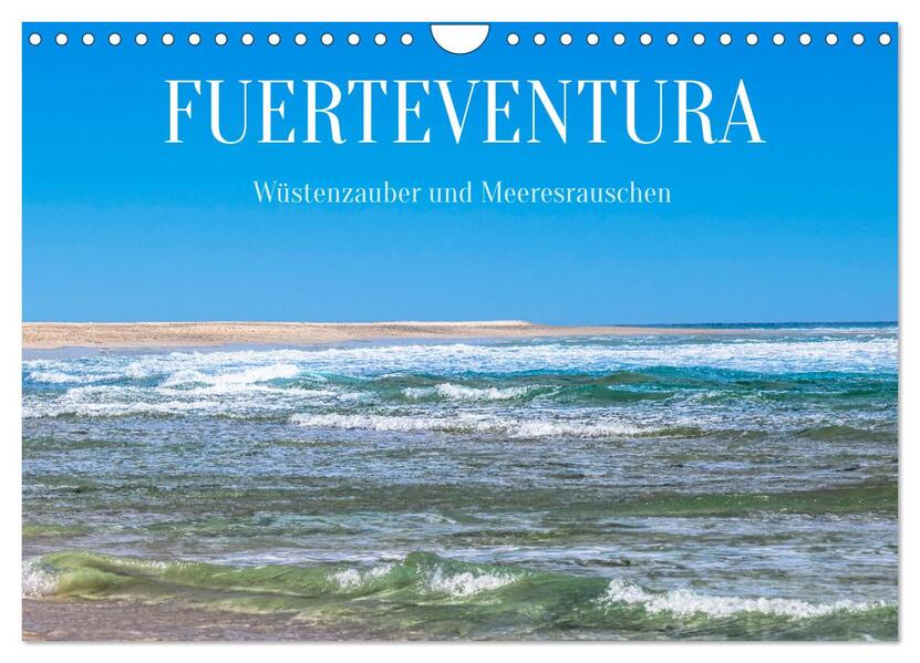 Fuerteventura - Wüstenzauber und Meeresrauschen (Wandkalender 2026 DIN A4 quer) CALVENDO Monatskalender
