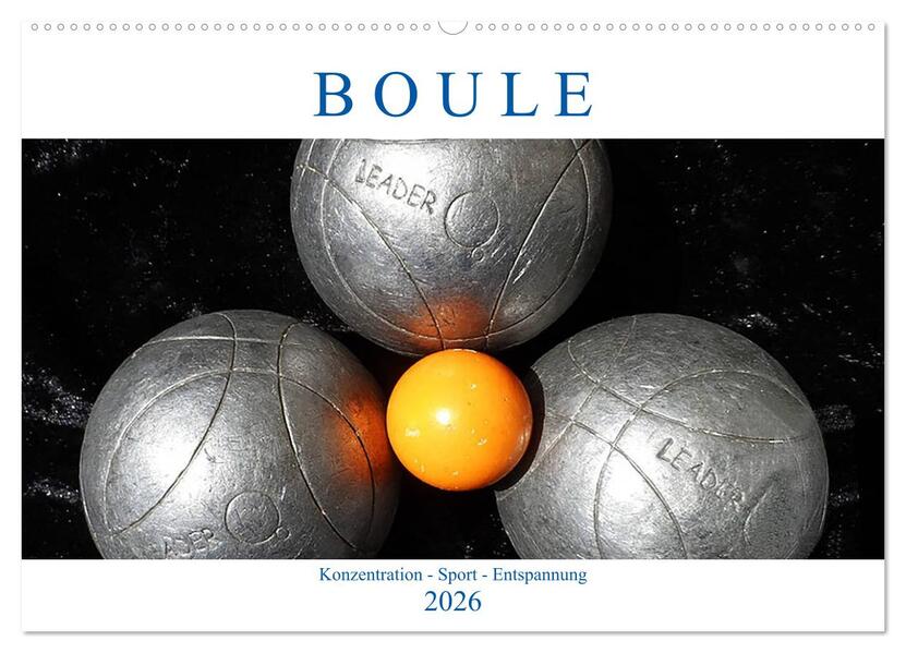 Boule. Konzentration - Sport - Entspannung (Wandkalender 2026 DIN A2 quer) CALVENDO Monatskalender