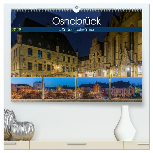 Osnabrück für Nachtschwärmer (hochwertiger Premium Wandkalender 2026 DIN A2 quer) Kunstdruck in Hochglanz