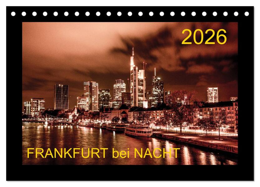 Frankfurt bei Nacht 2026 (Tischkalender 2026 DIN A5 quer) CALVENDO Monatskalender