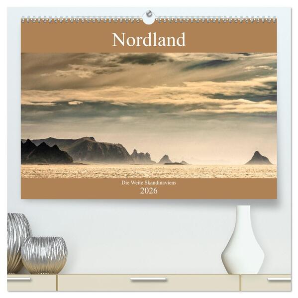 Nordland - Die Weite Skandinaviens (hochwertiger Premium Wandkalender 2026 DIN A2 quer) Kunstdruck in Hochglanz