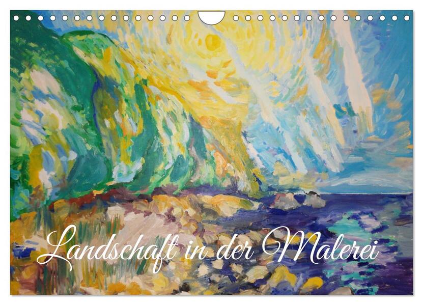 Landschaft in der Malerei: Ein Kunstkalender (Wandkalender 2026 DIN A4 quer) CALVENDO Monatskalender