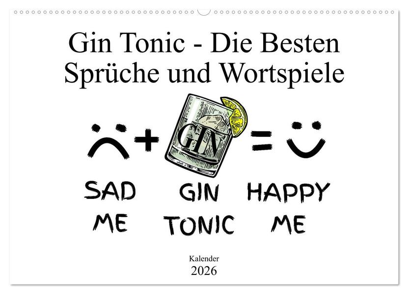 Gin & Tonic Die Besten Sprüche und Wortspiele (Wandkalender 2026 DIN A2 quer) CALVENDO Monatskalender