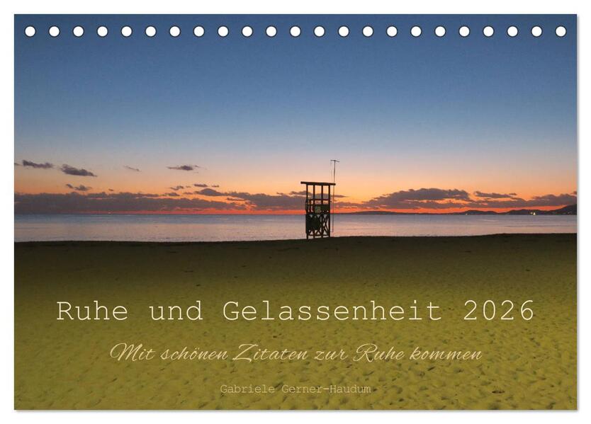 Ruhe und Gelassenheit 2026 (Tischkalender 2026 DIN A5 quer) CALVENDO Monatskalender