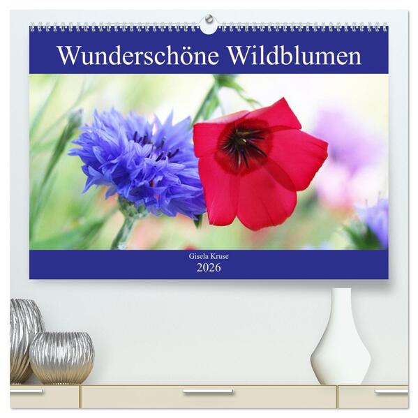 Wunderschöne Wildblumen (hochwertiger Premium Wandkalender 2026 DIN A2 quer) Kunstdruck in Hochglanz