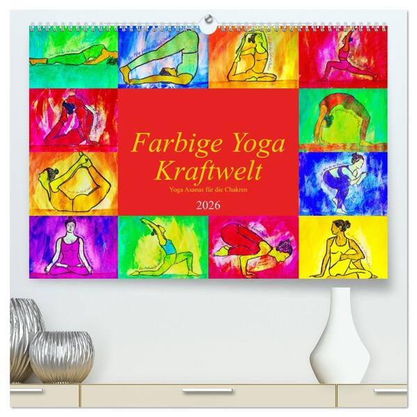 Farbige Yoga Kraftwelt - Yoga Asanas für die Chakren (hochwertiger Premium Wandkalender 2026 DIN A2 quer) Kunstdruck in Hochglanz