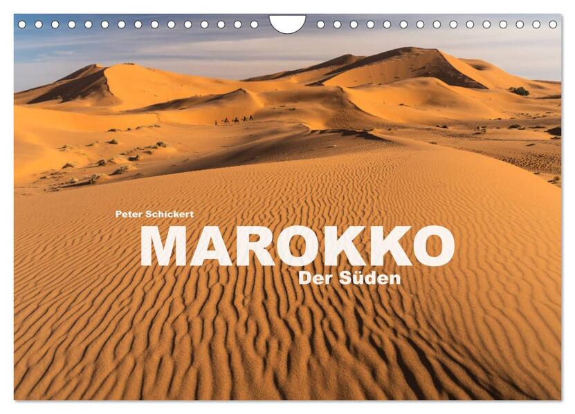 Marokko - Der Süden (Wandkalender 2026 DIN A4 quer) CALVENDO Monatskalender