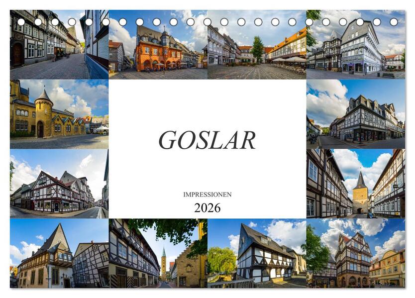 Goslar Impressionen (Tischkalender 2026 DIN A5 quer) CALVENDO Monatskalender