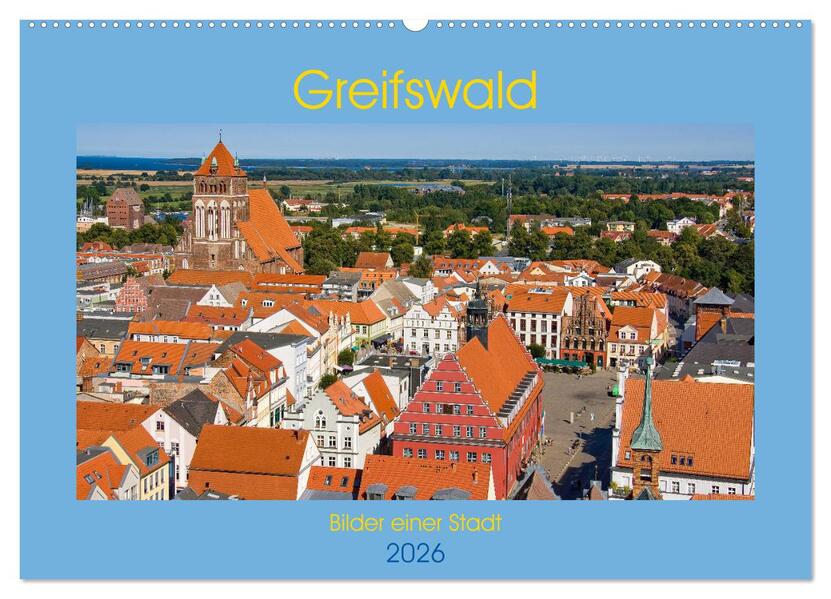 Greifswald Bilder einer Stadt (Wandkalender 2026 DIN A2 quer) CALVENDO Monatskalender