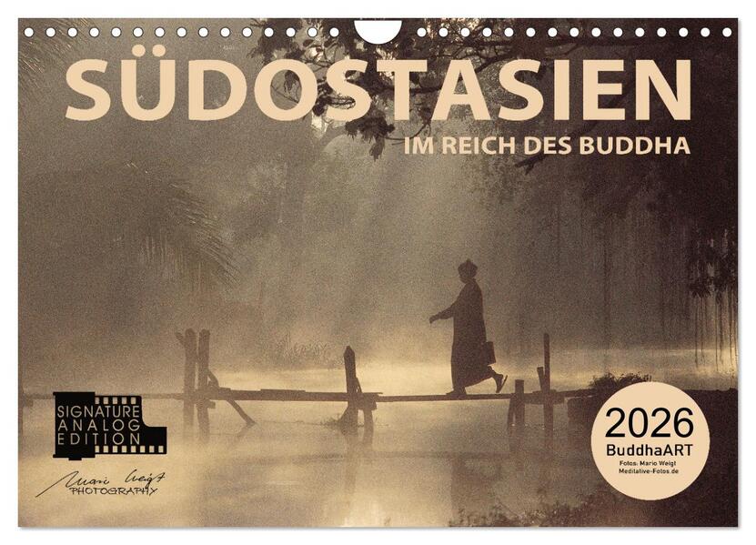 SÜDOSTASIEN Im Reich des Buddha (Wandkalender 2026 DIN A4 quer) CALVENDO Monatskalender