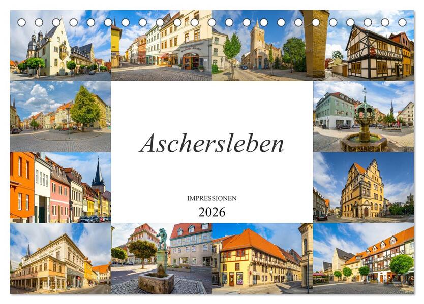 Aschersleben Impressionen (Tischkalender 2026 DIN A5 quer) CALVENDO Monatskalender