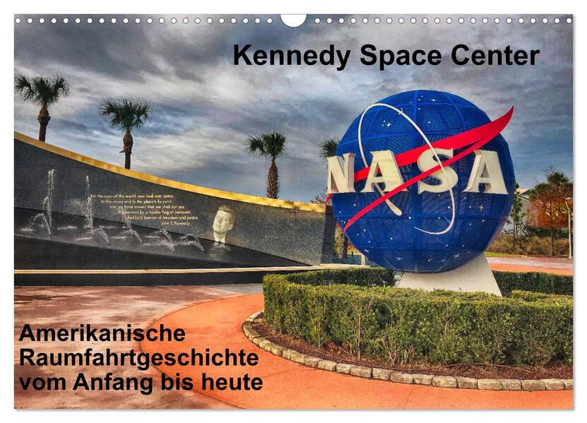 Kennedy Space Center (Wandkalender 2026 DIN A3 quer) CALVENDO Monatskalender