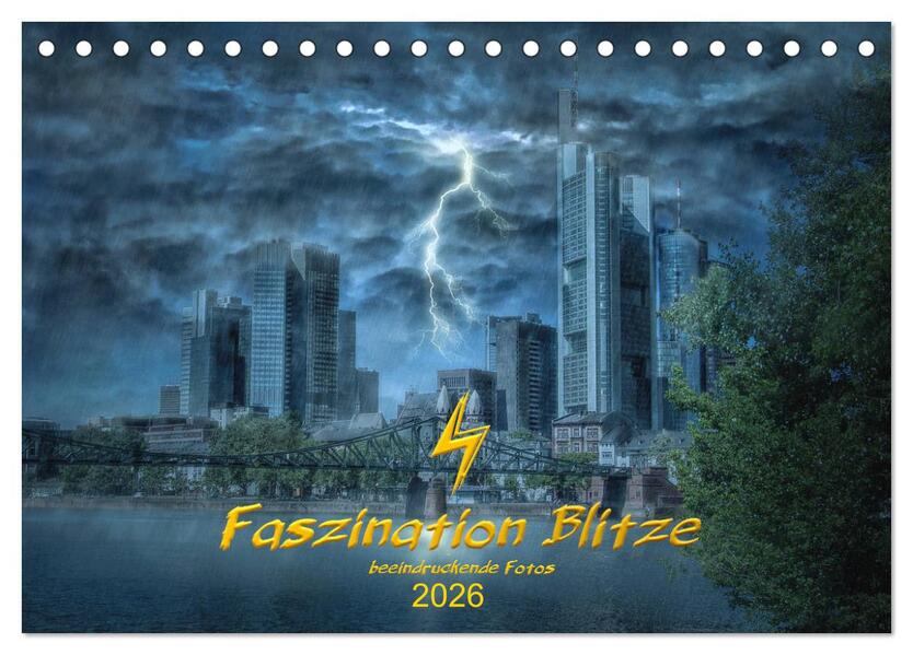 Faszination Blitze beeindruckende Fotos (Tischkalender 2026 DIN A5 quer) CALVENDO Monatskalender
