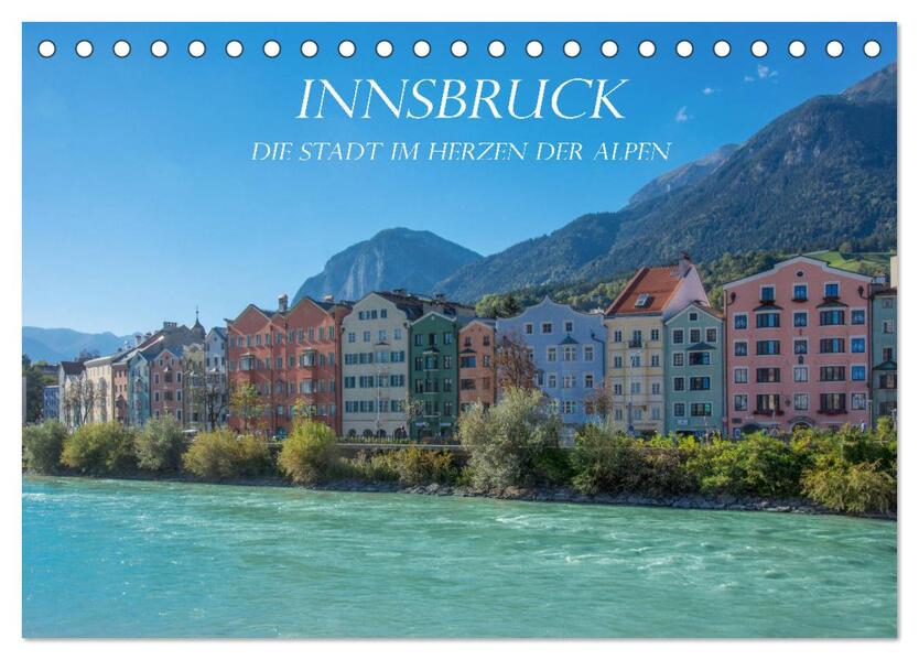 Innsbruck - Die Stadt im Herzen der Alpen (Tischkalender 2026 DIN A5 quer) CALVENDO Monatskalender
