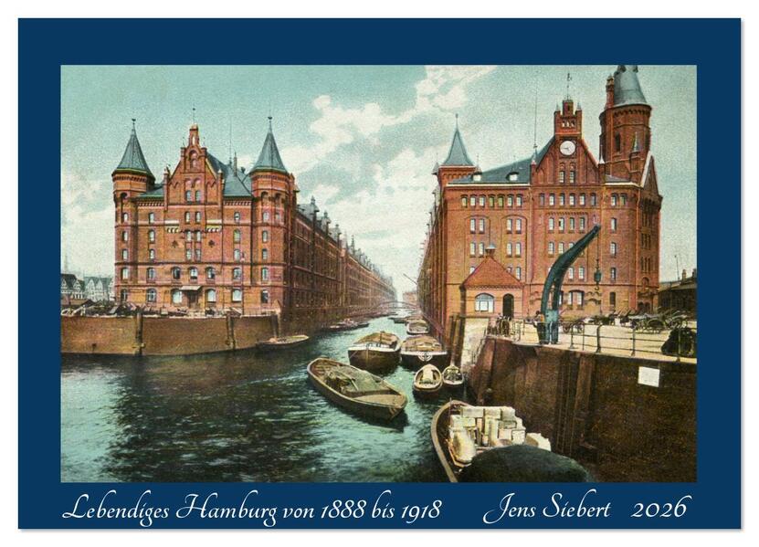 Lebendiges Hamburg von 1888 bis 1918 (Wandkalender 2026 DIN A2 quer) CALVENDO Monatskalender